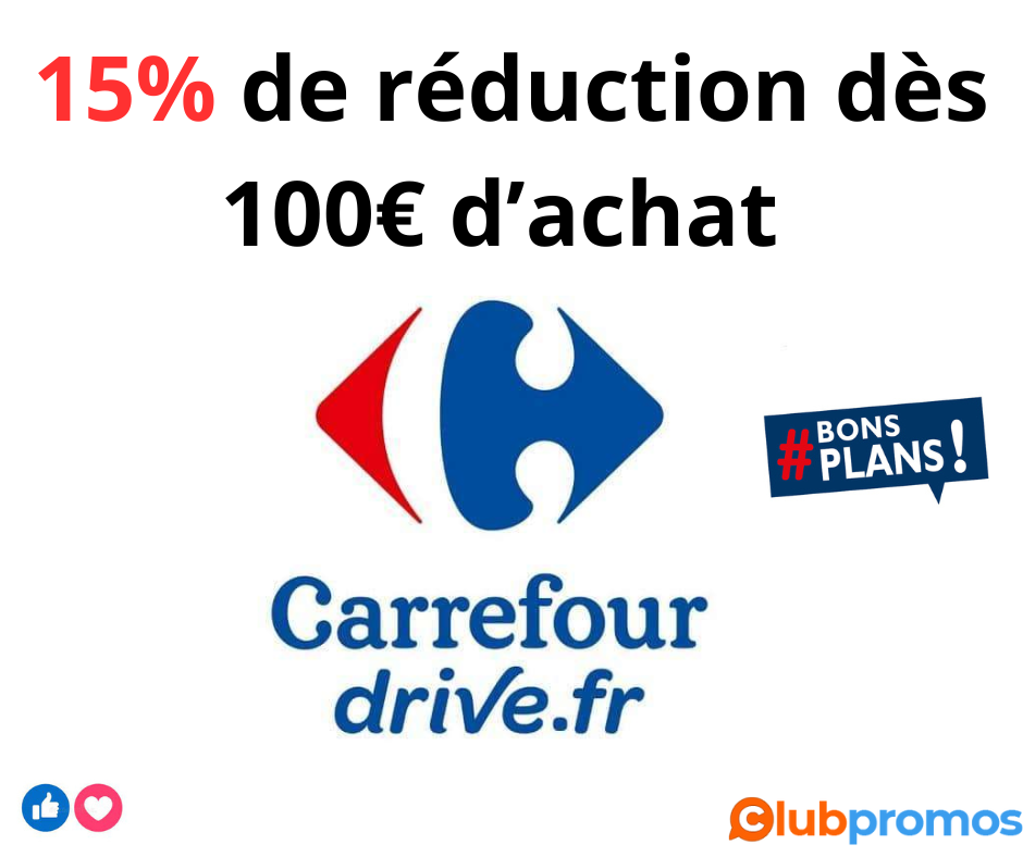 15% de remise immédiate dès 100€ d'achat carrefour .png