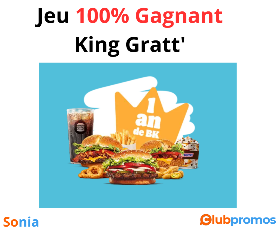 Bon plan Jeu 100_ Gagnant King Gratt' sur l'Application Burger King.png