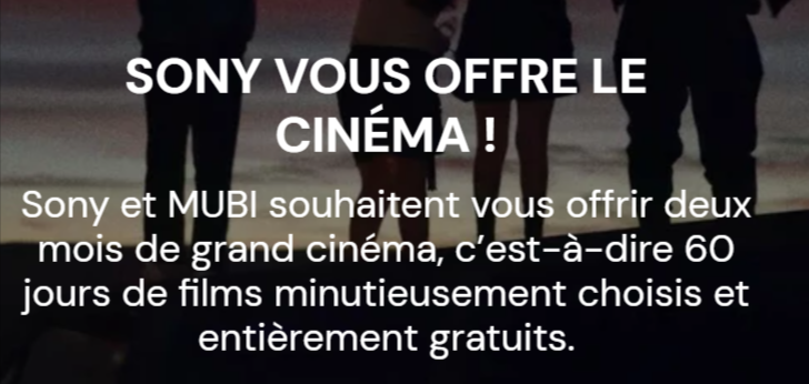 MUBI 2 mois d’abonnement gratuit offerts par Sony !.png