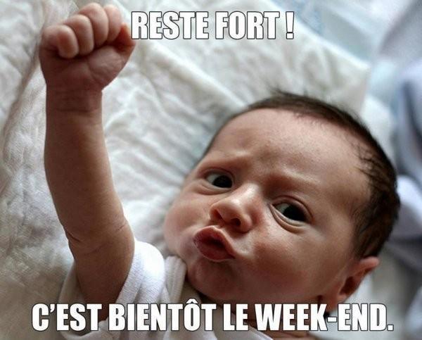 reste-fort-cest-bientot-le-week-end-600x483.jpg