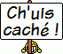 pancarte-chuis-cache.gif