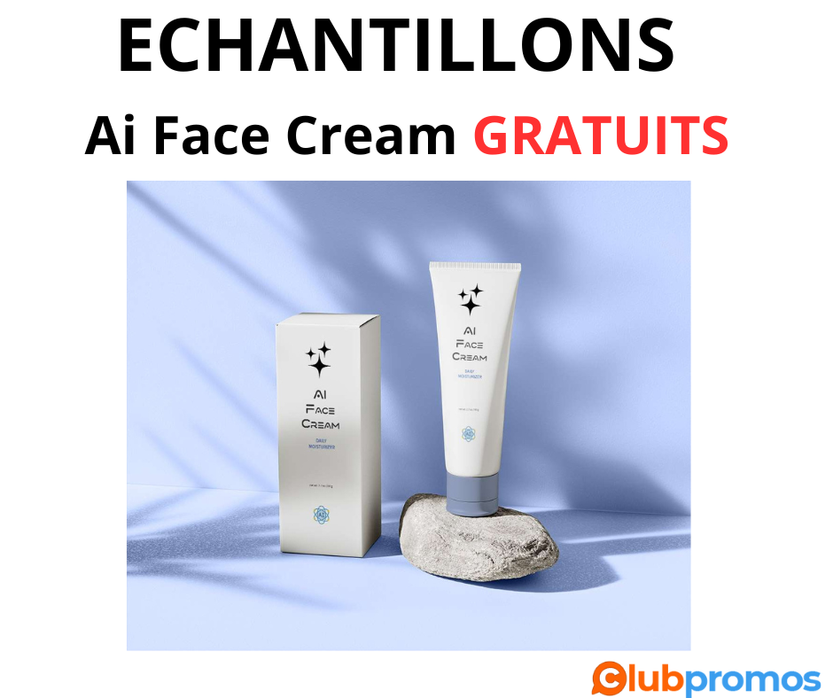 Bon plan pour obtenir un échantillon gratuit de crème AI Face Cream.